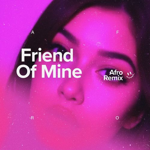 Friend Of Mine