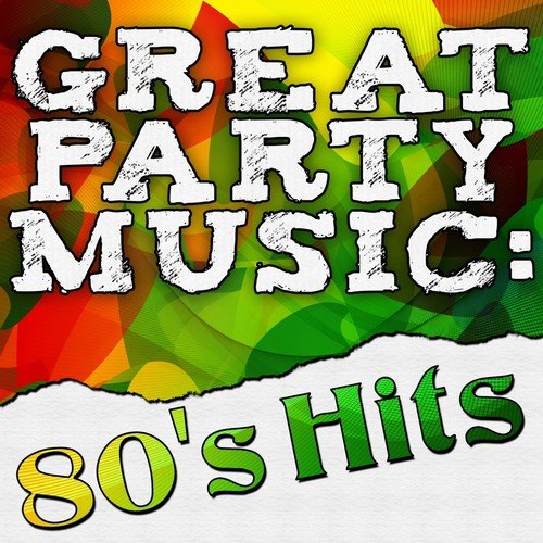 Great Party Music: 80's Hits