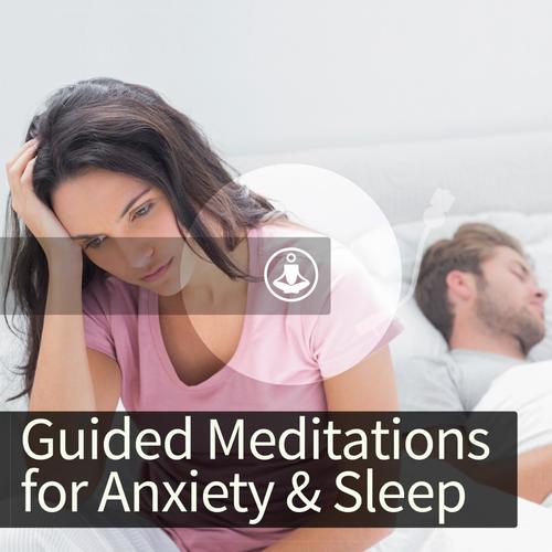 Guided Meditation for Anxiety and Sleep