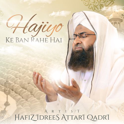 Hajiyo Ke Ban Rahe Hai