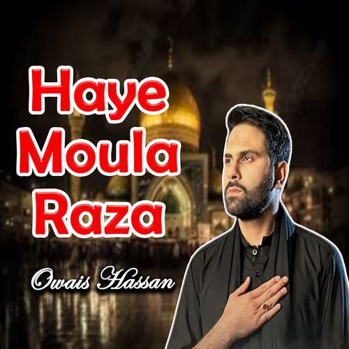 Haye Moula Raza