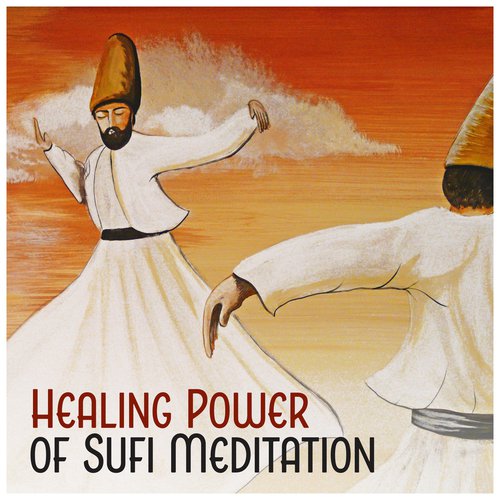 Healing Power of Sufi Meditation
