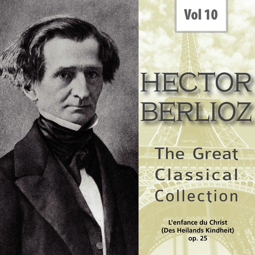 Hector Berlioz - The Great Classical Collection, Vol. 10