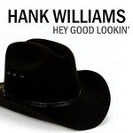 Hey Good Lookin'