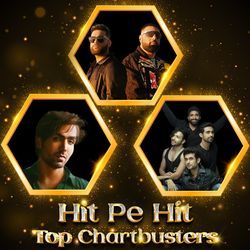 Hit Pe Hit: Top Chartbusters