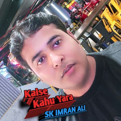 Kaise Kahu Yara