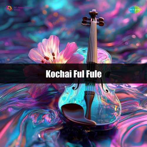 Kochai Ful Fule