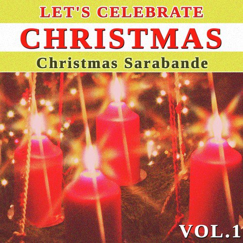 Let´s celebrate Christmas, Vol.1: Christmas Sarabande_poster_image