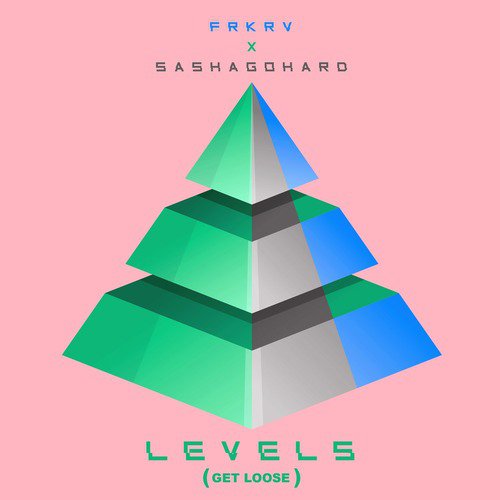 Levels (Get Loose) [feat. Sasha Go Hard]_poster_image