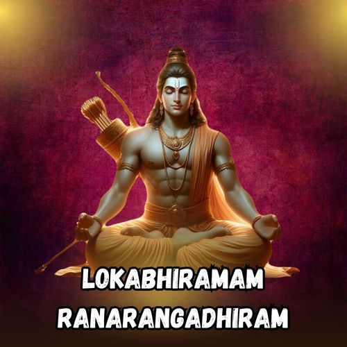 Lokabhiramam Ranarangadhiram