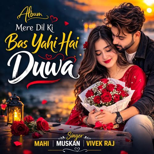 Mere Dil Ki Bas Yahi Hai Duwa