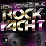 Rock The Yacht New Year's Eve