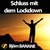 Schluss mit dem Lockdown