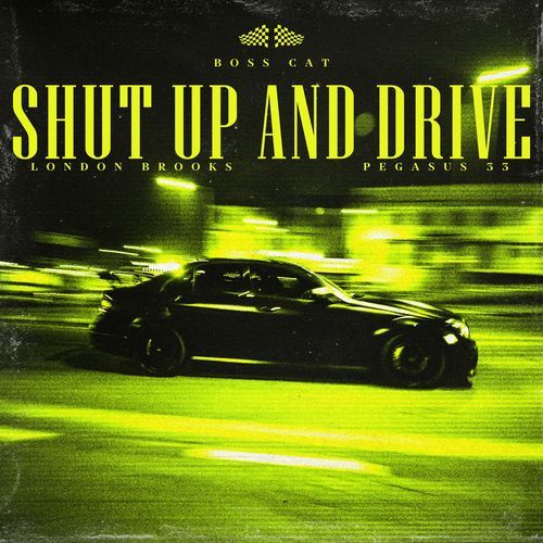Shut Up and Drive