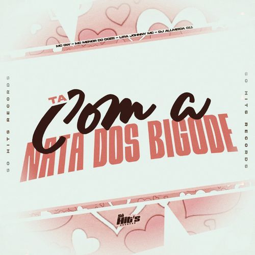 Ta Com a Nata Dos Bigode