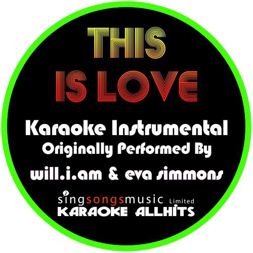 This Is Love (Originally Performed By Will.I.Am & Eva Simmons) [Instrumental Version]