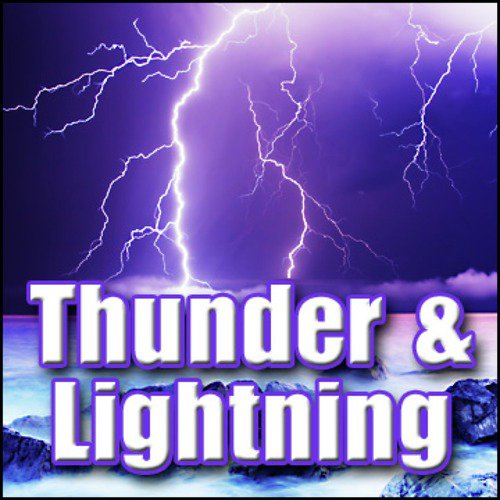 Lightning, Thunder - Powerful Lightning Strike And Heavy Thunder Rumble,  Weather Thunder & Lightning - Song Download from Thunder & Lightning: Sound  Effects @ JioSaavn