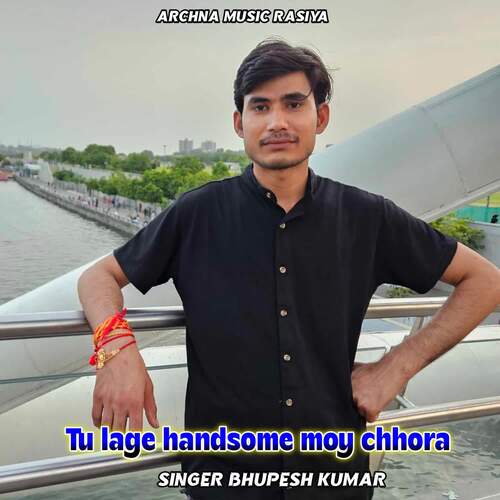 Tu Lage Handsome Moy Chhora