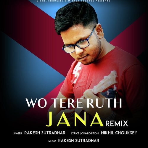 Wo Tera Ruth Jana (Remix Version)