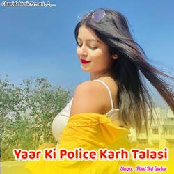 Yaar Ki Police Karh Talasi