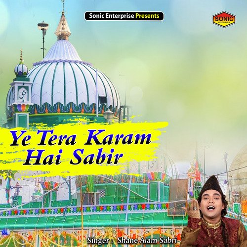 Ye Tera Karam Hai Sabir