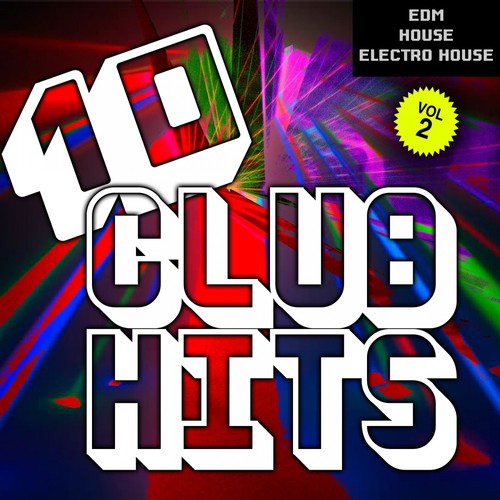 10 Club Hits DJ Selection, Vol. 2 (Edm House Electro House)