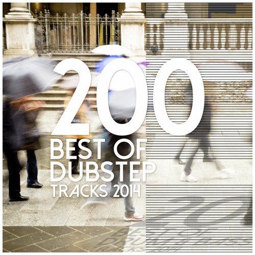 200 Best of Dubstep Tracks 2014