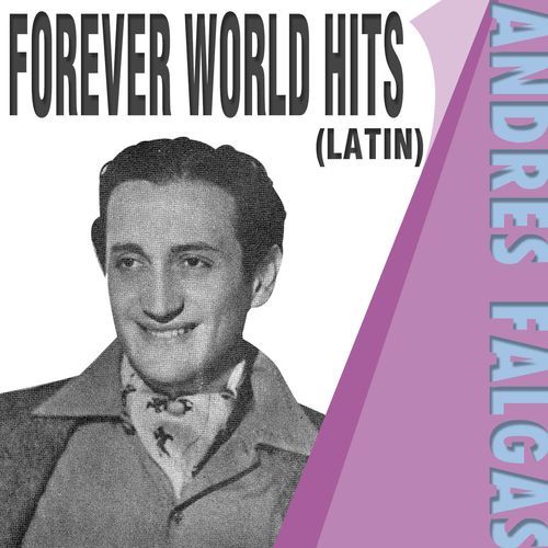 ANDRES FALGAS - FOREVER WORLD HITS (ARGENTINIAN)