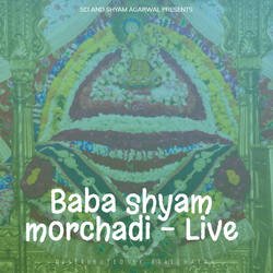 Baba shyam morchadi - Live-QzJaaSNKXXc