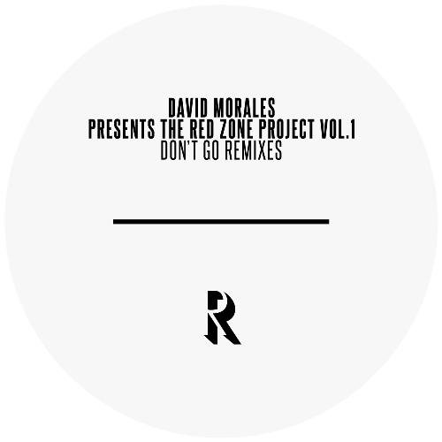 David Morales Presents the Red Zone Project Vol. 1 - Don't Go (Remixes)