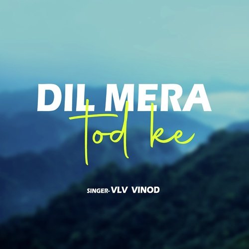 Dil Mera Tod Ke_poster_image