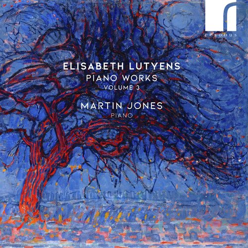 Elisabeth Lutyens: Piano Works, Volume 3