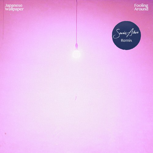 Fooling Around (Savoir Adore Remix)