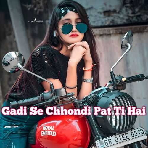 Gadi Se Chhondi Pat Ti Hai