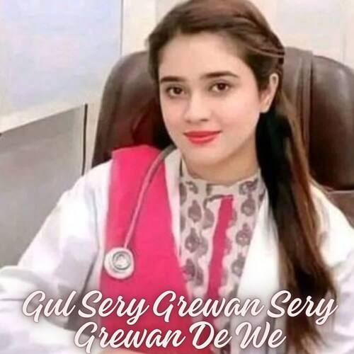 Gul Sery Grewan Sery Grewan De We