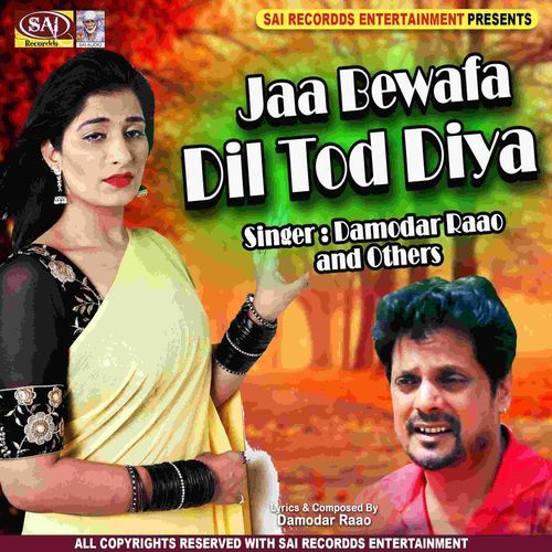 Ja Bewafa Dil Tod Diya