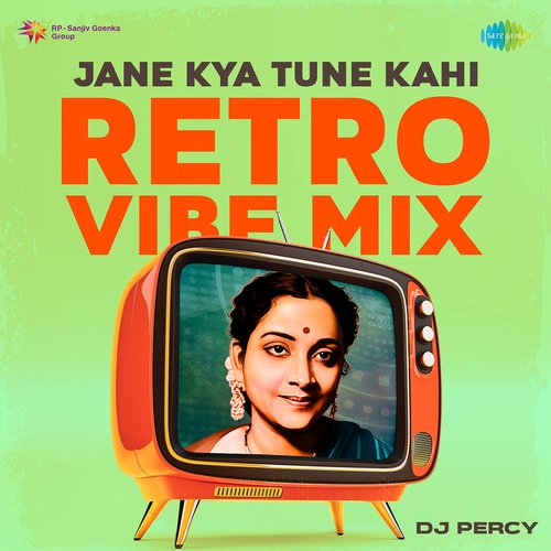 Jane Kya Tune Kahi Retro Vibe Mix