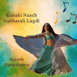 Kunaki Naach Nakharali Lugdi-Bi8HYAJxYX8