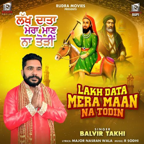 Lakh Data Mera Maan Na Todin