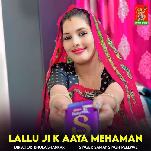 Lallu ji K Aaya Mehaman