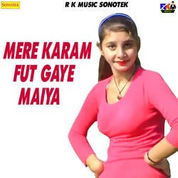 Mere Karam Fut Gaye Maiya-QQMoeUV,B1k