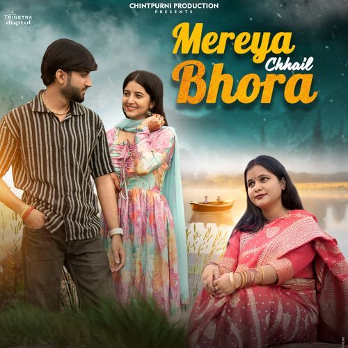 Mereya Chhail Bhora