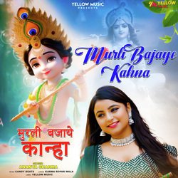 Murli Bajaye Kahna-FyscBitycHo