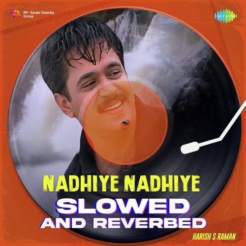 Nadhiye Nadhiye - Slowed and Reverbed