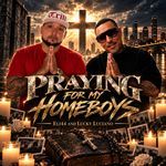 Praying For The Homeboys