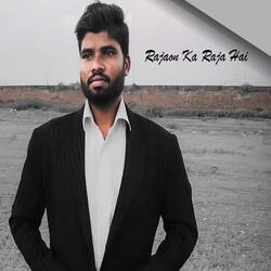 Rajaon Ka Raja Hai-R14ieiRUB3Q