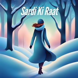 Sardi Ki Raat-FDgISS0Bdmc