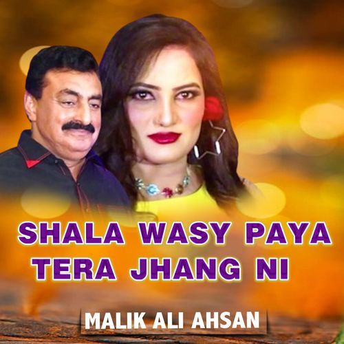 Shala Wasy Paya Tera Jhang Ni