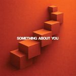 Something About You
