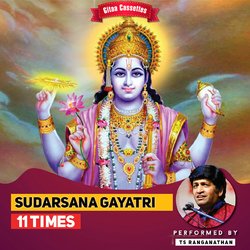 Sudarsana Gayatri 11 Times-FCwEdjpdBUc